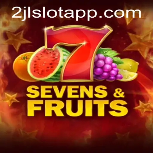 Discover the Thrilling World of SevensFruits in the Realm of 2JL.COM